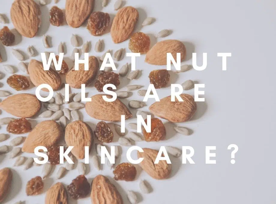 What nut oils are in skincare and is it safe to use them on your skin?